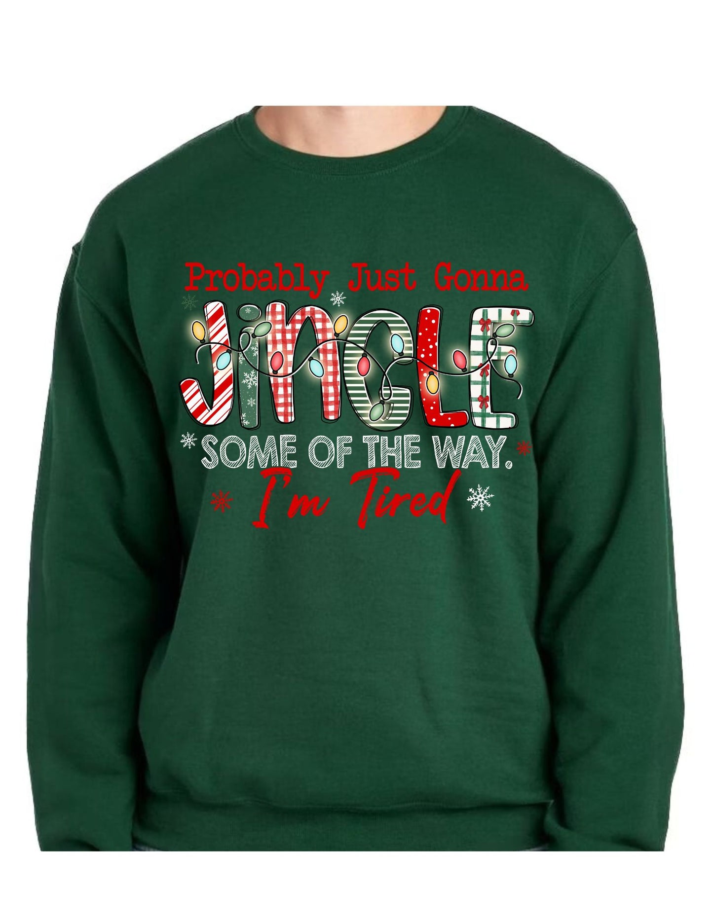 Jingle some of the way... I'm Tired!