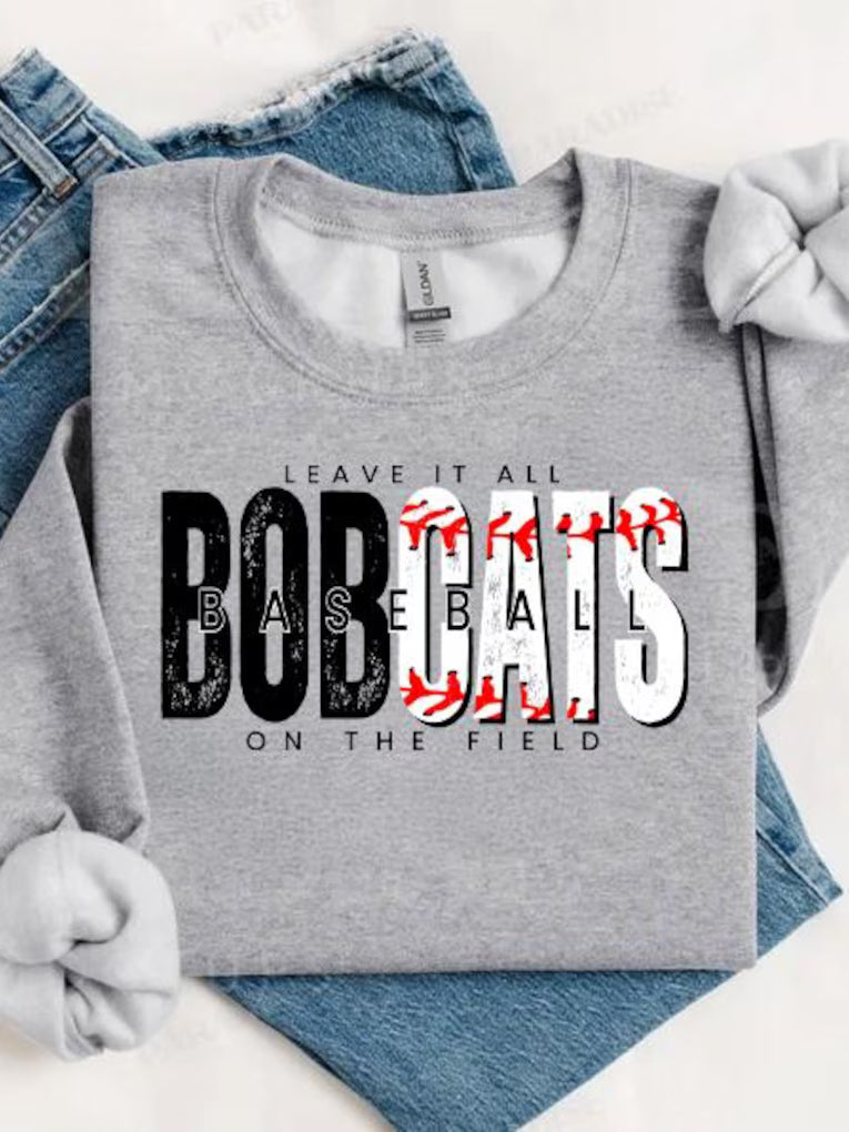 Leave it all on the field- bobcats baseball