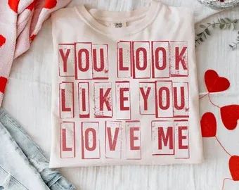 You Look Like You Love Me